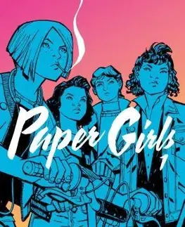 Komiksy Paper Girls 1 - Brian K. Vaughan,Cliff Chiang,Michael Talián