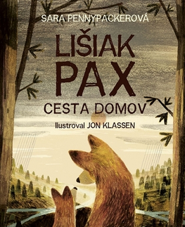 Dobrodružstvo, napätie, western Lišiak Pax: Cesta domov - Sara Pennypacker,Jon Klassen,Michal Jedinák