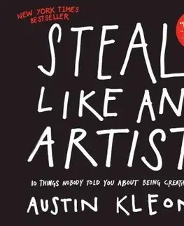 Psychológia, etika Steal Like an Artist - Austin Kleon