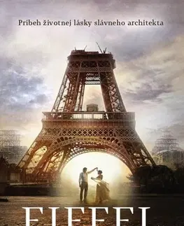 Historické romány Eiffel - Príbeh životnej lásky slávneho architekta - d´Orves Nicolas d´Estienne,Zuzana Szabóová