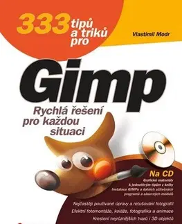 Počítačová literatúra - ostatné 333 tipů a triků pro GIMP - Vlastimil Modr