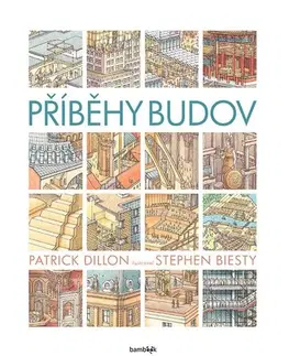 Architektúra Příběhy budov - Patrick Dilllon,Stephen Biesty