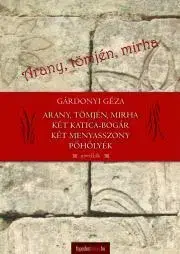 Svetová beletria Arany - tömjén - mirha - Géza Gárdonyi