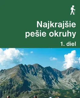 Slovensko a Česká republika Najkrajšie pešie okruhy – 1. diel - Daniel Kollár