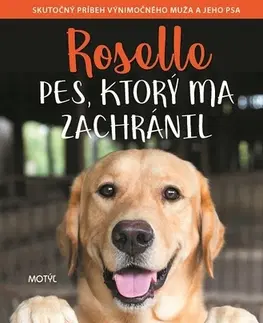 Romantická beletria Roselle: Pes, ktorý ma zachránil - Michael Hingson,Susy Floryová