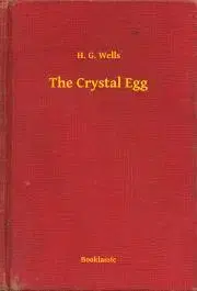 Svetová beletria The Crystal Egg - Herbert George Wells