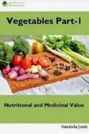 Hobby - ostatné Vegetable Part-1: Nutritional and Medicinal Value - Joshi Harshita