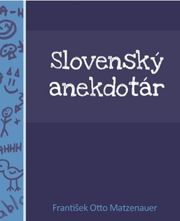 Slovenská beletria Slovenský anekdotár - František Otto Matzenauer