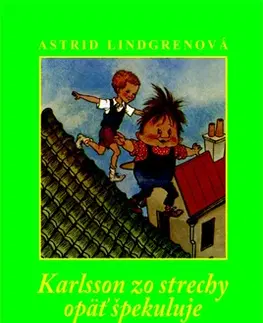 Pre chlapcov Karlsson zo strechy opäť špekuluje - Astrid Lindgren