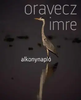 Svetová beletria Alkonynapló - Imre Oravecz
