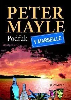 Detektívky, trilery, horory Podfuk v Marseille - Peter Mayle