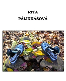 Poézia Svět je voňavý a vykoupaný - Rita Pálinkášová