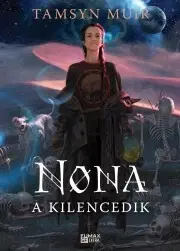 Sci-fi a fantasy Nona, a Kilencedik - Tamsyn Muir