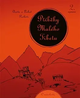 Cestopisy Příběhy Malého Tibetu 2. vydání - Luboš Pavlov,Aneta Pavlova