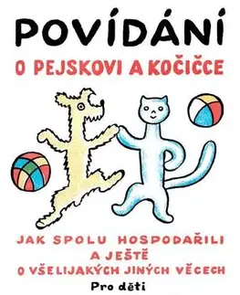 Pre deti a mládež - ostatné Povídání o pejskovi a kočičce - Josef Čapek