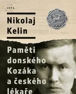Biografie - ostatné Nikolaj Kelin: Paměti donského Kozáka a českého lékaře - Nikolaj Kelin