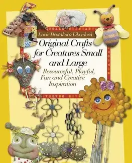 Ručné práce - ostatné Original crafts for creatures small and large - Lucie Dvořáková - Liberdová