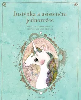 Rozprávky Justýnka a asistenční jednorožec, 2. vydání - Kateřina Maďarková,Léna Brauner