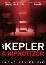 Detektívky, trilery, horory A hipnotizőr - Lars Kepler