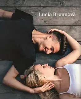 Romantická beletria Všechno, na čem záleží - Lucia Braunová