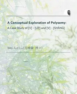 Pre vysoké školy A Conceptual Exploration of Polysemy - Lu Wei-Iun
