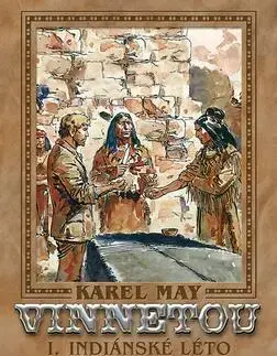 Dobrodružstvo, napätie, western Vinnetou I. Indiánské léto - Karel May