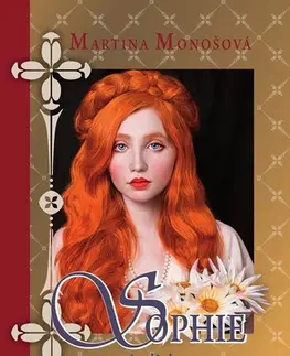 Historické romány Sophie 1: Ples u vojvodkyne, 2. vydanie - Martina Monošová