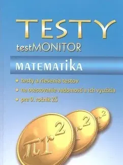 Učebnice pre ZŠ - ostatné Testy testMONITOR Matematika - Kolektív autorov
