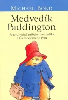 Rozprávky Medvedík Paddington - Michael Bond