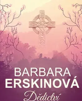 Historické romány Dědictví minulosti 2. vydání - Barbara Erskinová