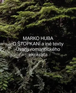 Ekológia, meteorológia, klimatológia O štopkaní a iné texty - Marko Huba