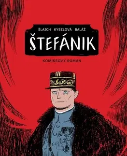 Komiksy Štefánik (Komiksový román) - Gabriela Kyselová,Michal Baláž,Václav Šlajch