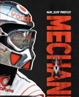 F1, automobilové preteky Mechanik - Vzrušující svět zákulisí F1 - Marc 'Elvis' Priestley