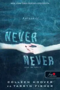 Dobrodružstvo, napätie, western Never never - Soha, de soha 3. (Never Never 3.) - Kolektív autorov