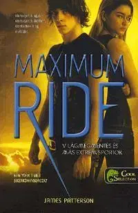Pre deti a mládež - ostatné Maximum Ride 3. - Világmegmentés és más extrém sportok - James Patterson