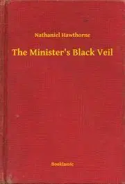 Svetová beletria The Minister's Black Veil - Nathaniel Hawthorne
