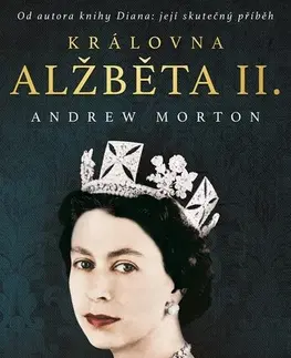 Biografie - ostatné Královna Alžběta II. - Andrew Morton