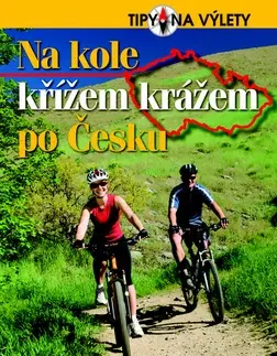 Slovensko a Česká republika Na kole křížem krážem po Česku - Andrej Halada