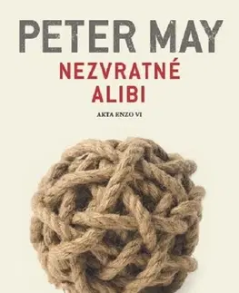 Detektívky, trilery, horory Nezvratné alibi - Peter May
