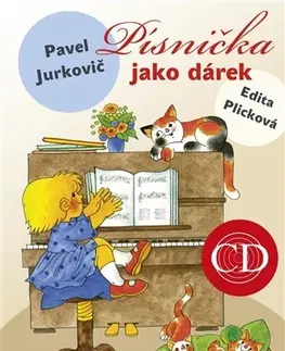 Hudba - noty, spevníky, príručky Písnička jako dárek + CD - Pavel Jurkovič