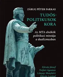 Politológia Tudós-politikusok kora - Péter Zárug Farkas