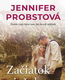 Romantická beletria Začiatok niečoho dobrého - Jennifer Probst,Jana Melcerová