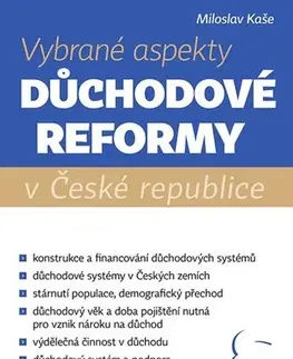 Právo ČR Vybrané aspekty důchodové reformy v České republice - Miloslav Kaše
