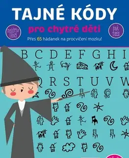 Pre deti a mládež - ostatné Tajné kódy pro chytré děti - neuvedený,Marie Dupalová