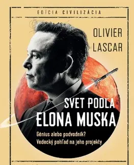 Ekonómia, manažment - ostatné Svet podľa Elona Muska - Olivier Lascar,Andrea Černáková