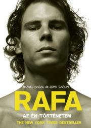 Šport Rafa: Az én történetem - John Carlin,Rafael Nadal
