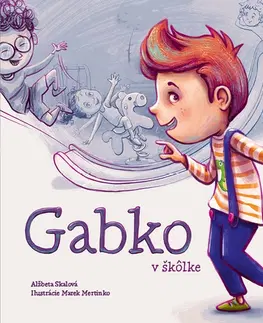 Rozprávky pre malé deti Gabko v škôlke - Marek Mertinko,Alžbeta Skálová