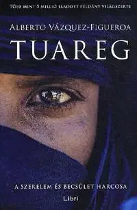 Romantická beletria Tuareg - Alberto Vázquez-Figueroa