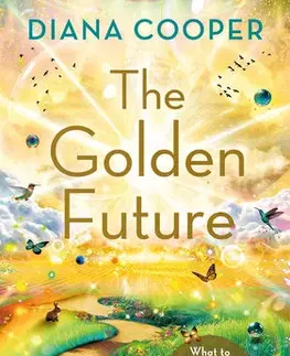 Ezoterika - ostatné Golden Future - Diana Cooper