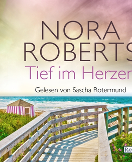 Romantická beletria Random House Audio Publishing Group Tief im Herzen (DE)